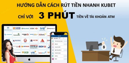 Hướng dẫn rút tiền Kubet cho người mới chơi rút tiền trên trang kubet