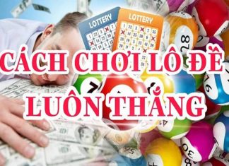 Mách Bạn Các Cách Chơi Đề Dễ Thắng Nhất cách chơi đề