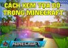 Hướng dẫn cách xem tọa độ trong Minecraft cách xem tọa độ trong Minecraft