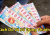 Chia sẻ về cách dò vé số trúng thưởng dễ hiểu nhất cách dò vé số trúng thưởng