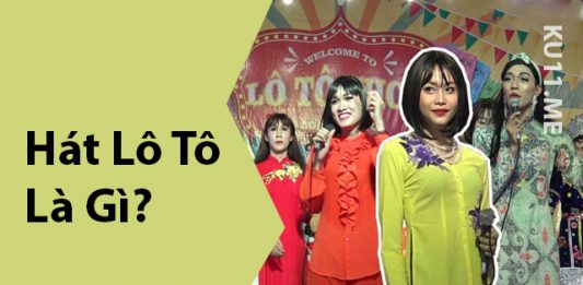 Hát lô tô là gì? Hình thức hát loto mang giá trị thế nào? hát lô tô là gì