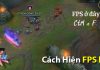 Hướng dẫn chi tiết cách hiện fps lol đơn giản Hướng dẫn cách hiện FPS lol