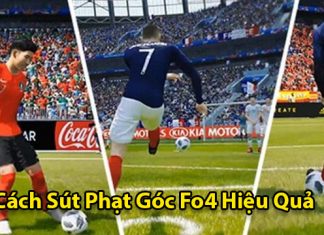 Hướng dẫn cách sút phạt fo4 hiệu quả cách sút phạt góc fo4 hiệu quả