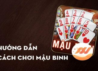 Hướng dẫn cách chơi bài mậu binh chi tiết và hiệu quả nhất Cách chơi mậu binh chi tiết và hiệu quả nhất