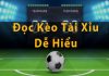 Tài xỉu bóng đá là gì? Cách đọc kèo tài xỉu chuẩn nhất Kèo tài xỉu bóng đá là gì?