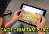Cách ghìm tâm pubg mobile của game thủ chuyên nghiệp cách ghìm tâm pubg