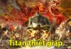 Titan thiết giáp và sức mạnh khiến cho loài người kinh sợ