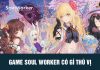 Soul Worker và những yếu tố thu hút người chơi toàn cầu game soul worker