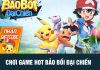 Bảo Bối Đại Chiến- Siêu phẩm game Pokemon cực hút người chơi bảo bối đại chiến