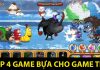 Top 4 game bựa khiến các game thủ cười ra mắt khi chơi tổng hợp các game bựa