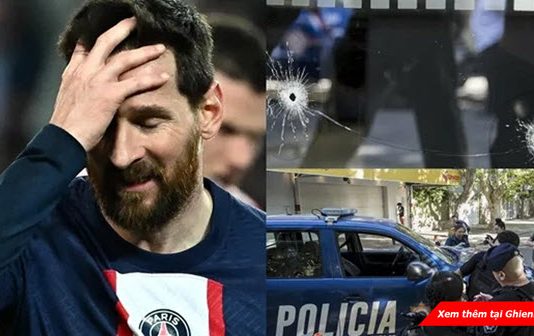 Mafia xả súng siêu thị của Antonella kèm theo lời đe dọa siêu sao Messi Mafia đe dọa Messi